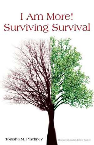 "I Am More!" - Surviving Survival de Tonisha M. Pinckney