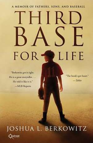 Third Base for Life de Joshua L Berkowitz