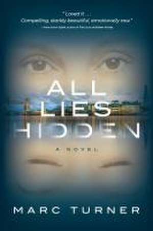 All Lies Hidden de Marc Turner