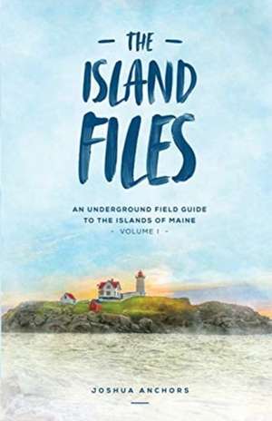 The Island Files de Joshua Anchors