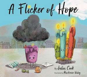 A Flicker of Hope de Julia Cook