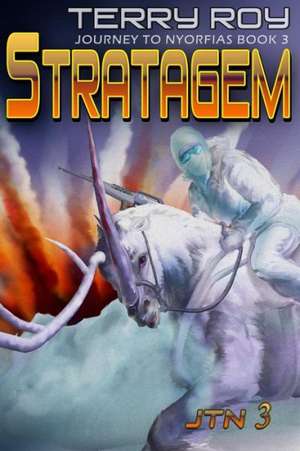 Stratagem: Journey to Nyorfias, Book 3