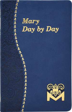 Mary Day by Day de Charles G. Fehrenbach