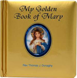 My Golden Book of Mary de Thomas J Donaghy