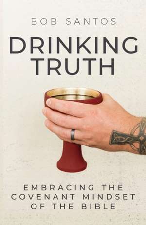 Drinking Truth de Bob Santos