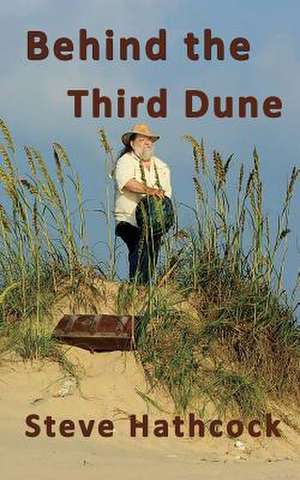 Behind the Third Dune de Steven Hathcock