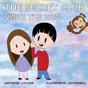 The Secret Club Visits The Zoo de Joseph P. Cook