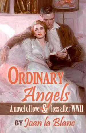 Ordinary Angels de Joan La Blanc