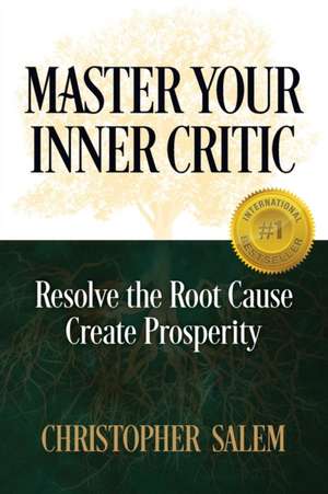 Master Your Inner Critic de Christopher Salem