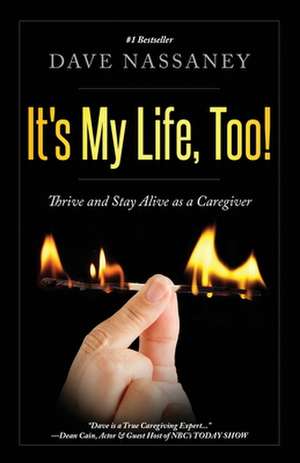 It's Your Life Too! de Dave Nassaney