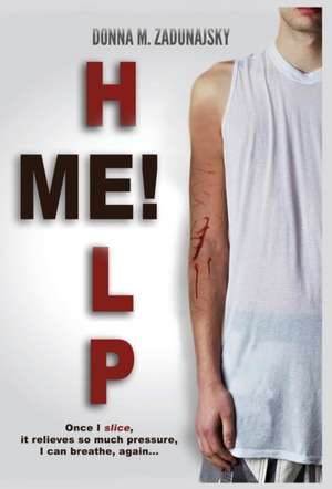 Help Me! de Donna M. Zadunajsky