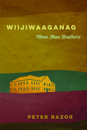 Wiijiwaaganag: More Than Brothers de Peter Razor