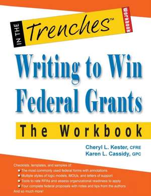 Writing to Win Federal Grants -The Workbook de Cheryl L. Kester