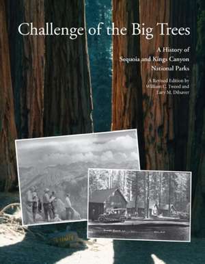 Tweed, W: Challenge of the Big Trees de Lary M. Dilsaver