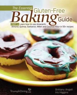 The Essential Gluten-Free Baking Guide Part 1 (Enhanced Edition) de Brittany Angell