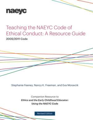 Teaching the Naeyc Code of Ethical Conduct de Stephanie Feeney