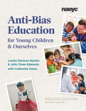 Anti-Bias Education for Young Children and Ourselves de Julie Olsen Edwards