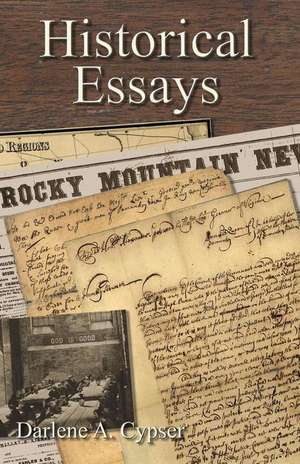 Historical Essays de Darlene A. Cypser