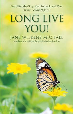 Long Live You! de Jane Wilkens Michael