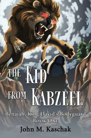 The Kid from Kabzeel de John M. Kaschak