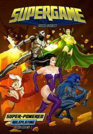 Supergame (Third Edition): Super-Powered Roleplaying de Brett M. Bernstein