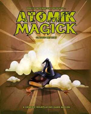 Atomik Magick (Classic Reprint)