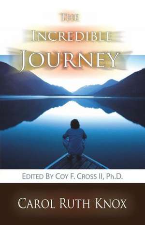 The Incredible Journey de Carol Ruth Knox