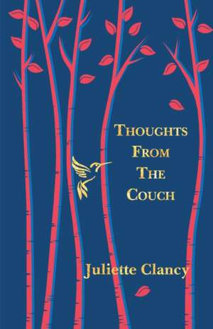 Thoughts from the Couch de Juliette Clancy