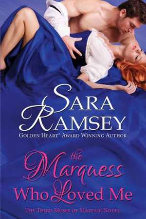 The Marquess Who Loved Me de Sara Ramsey