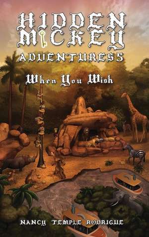 Hidden Mickey Adventures 5: When You Wish de Nancy Temple Rodrigue