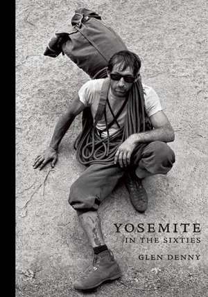 Yosemite in the Sixties de Yvon Chouinard