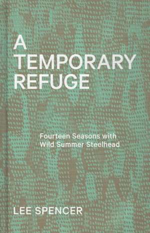 A Temporary Refuge de Spencer, Lee