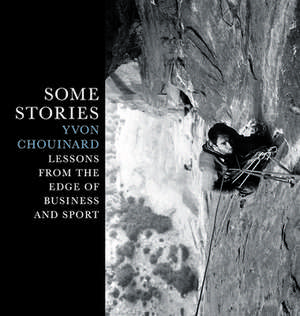 Some Stories de Yvon Chouinard