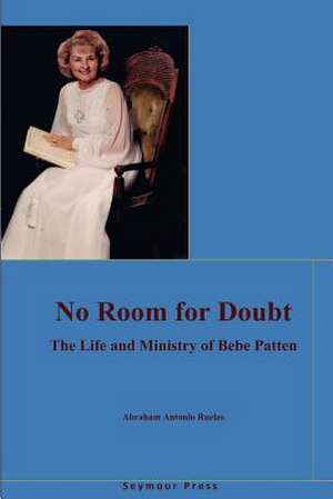 No Room for Doubt de Ruelas, Abraham Antonio