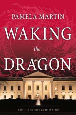 Waking the Dragon de Pamela Martin