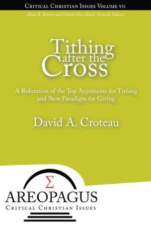 Tithing After the Cross de David A. Croteau