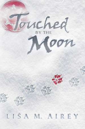 Touched by the Moon de Lisa M. Airey