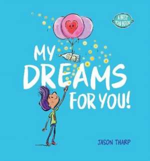 My Dreams for You! de Jason Tharp