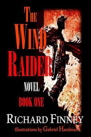 The Wind Raider - Book One de Richard Finney