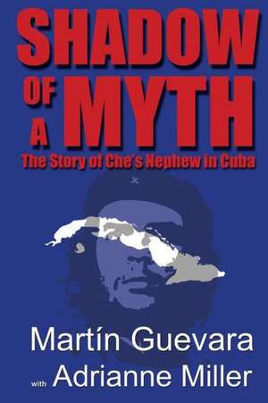 Shadow of a Myth de Martin Guevara