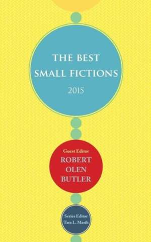 The Best Small Fictions 2015 de Tara L. Masih