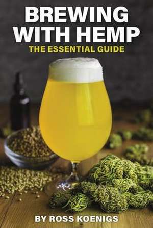 Brewing with Hemp de Ross Koenigs