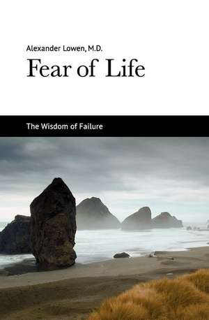 Fear of Life de Alexander Lowen