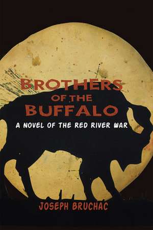 Brothers of the Buffalo: A Novel of the Red River War de Joseph Bruchac