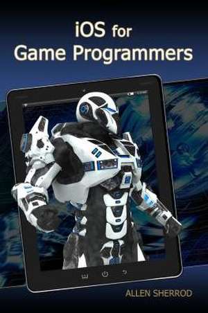 IOS for Game Programmers: Computer Concepts and Applications de Allen Sherrod