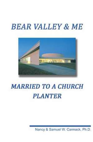 Bear Valley and Me: Married to a Church Planter