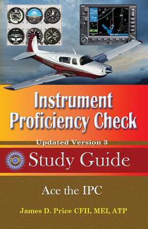 Instrument Proficiency Check Study Guide de James D. Price