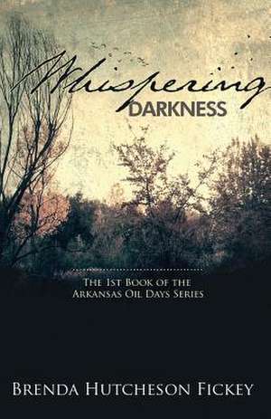 Whispering Darkness de Brenda Hutcheson Fickey