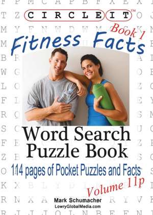 Circle It, Fitness Facts, Book 1, Pocket Size, Word Search, Puzzle Book de Lowry Global Media LLC