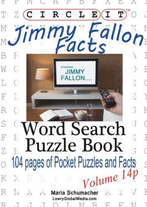 Circle It, Jimmy Fallon Facts, Pocket Size, Word Search, Puzzle Book de Lowry Global Media LLC